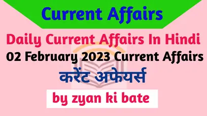 Current Affairs of 02 February 2023